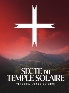 Secte du temple solaire : Vercors, l'onde de choc
