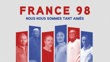 France 98, nous nous sommes tant aimés