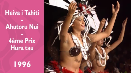 Heiva i Tahiti 1996 - Ahutoru Nui - 4ème Prix Hura tau