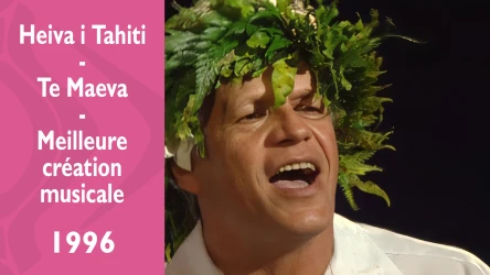 Heiva i Tahiti 1996 - Te Maeva - Meilleure création musicale