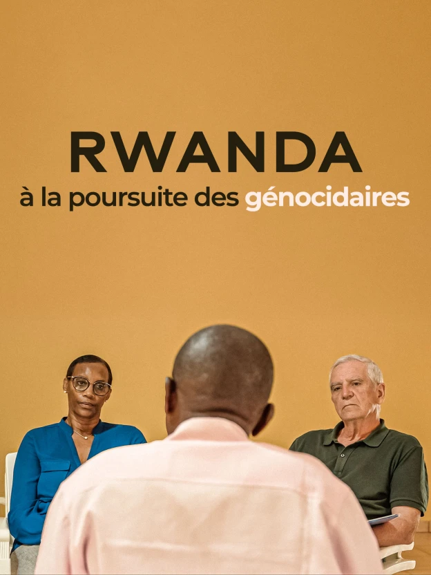 Rwanda : à la poursuite des génocidaires