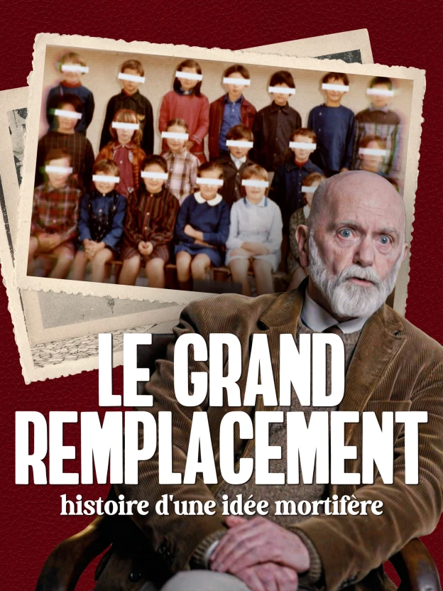 Le Grand Remplacement : histoire d'une idée mortifère