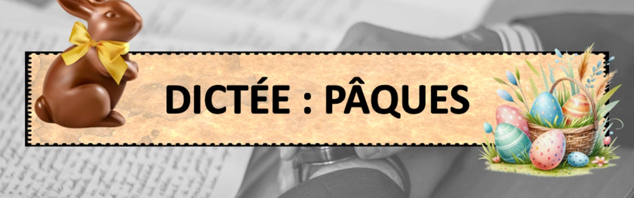 Atelier Ecriture Lecture - Dictée - Pâques