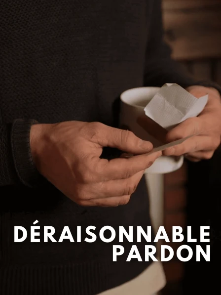 Déraisonnable pardon