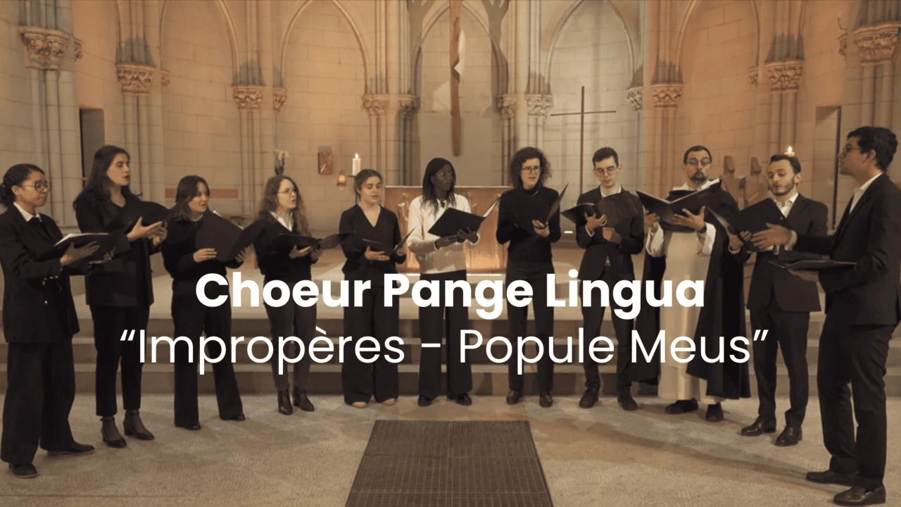 Chœur Pange Lingua - Improprerie - Popule Meus