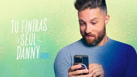 Tu finiras seul Danny