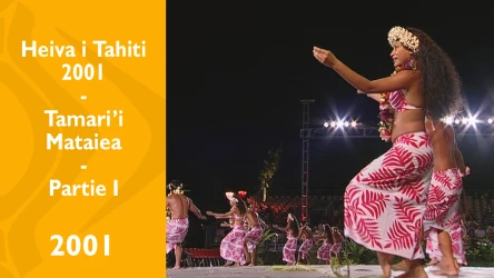 Heiva i Tahiti 2001 - Tamari'i Mataiea - Première partie du spectacle