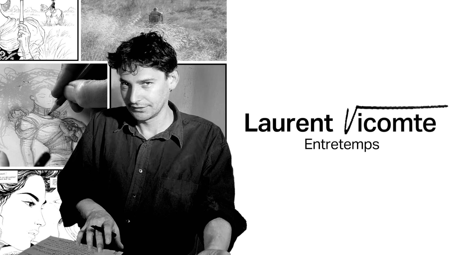 Laurent Vicomte, Entretemps