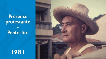 Présence protestante - Pentecôte 1981