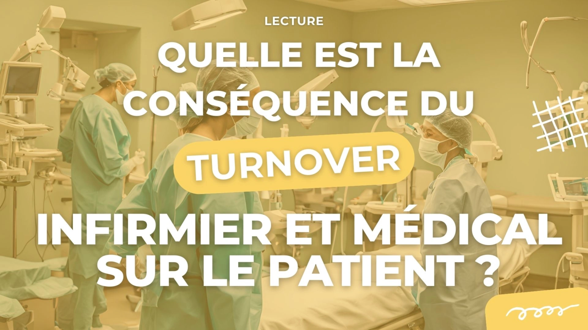 Quelle est la conséquence du turnover médical et infirmier sur le patient ?
