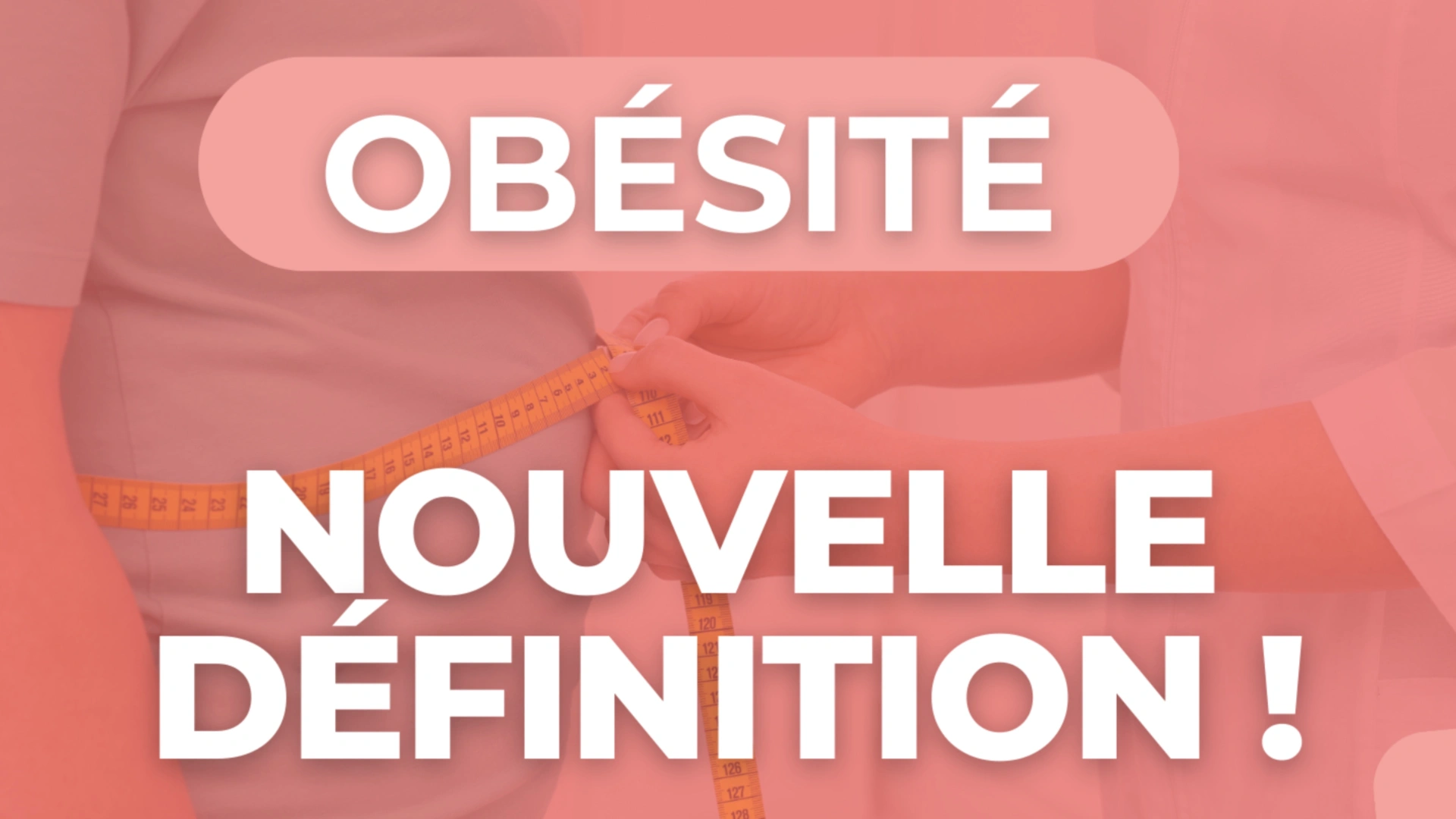Obésité: Nouvelle définition et critères diagnostiques