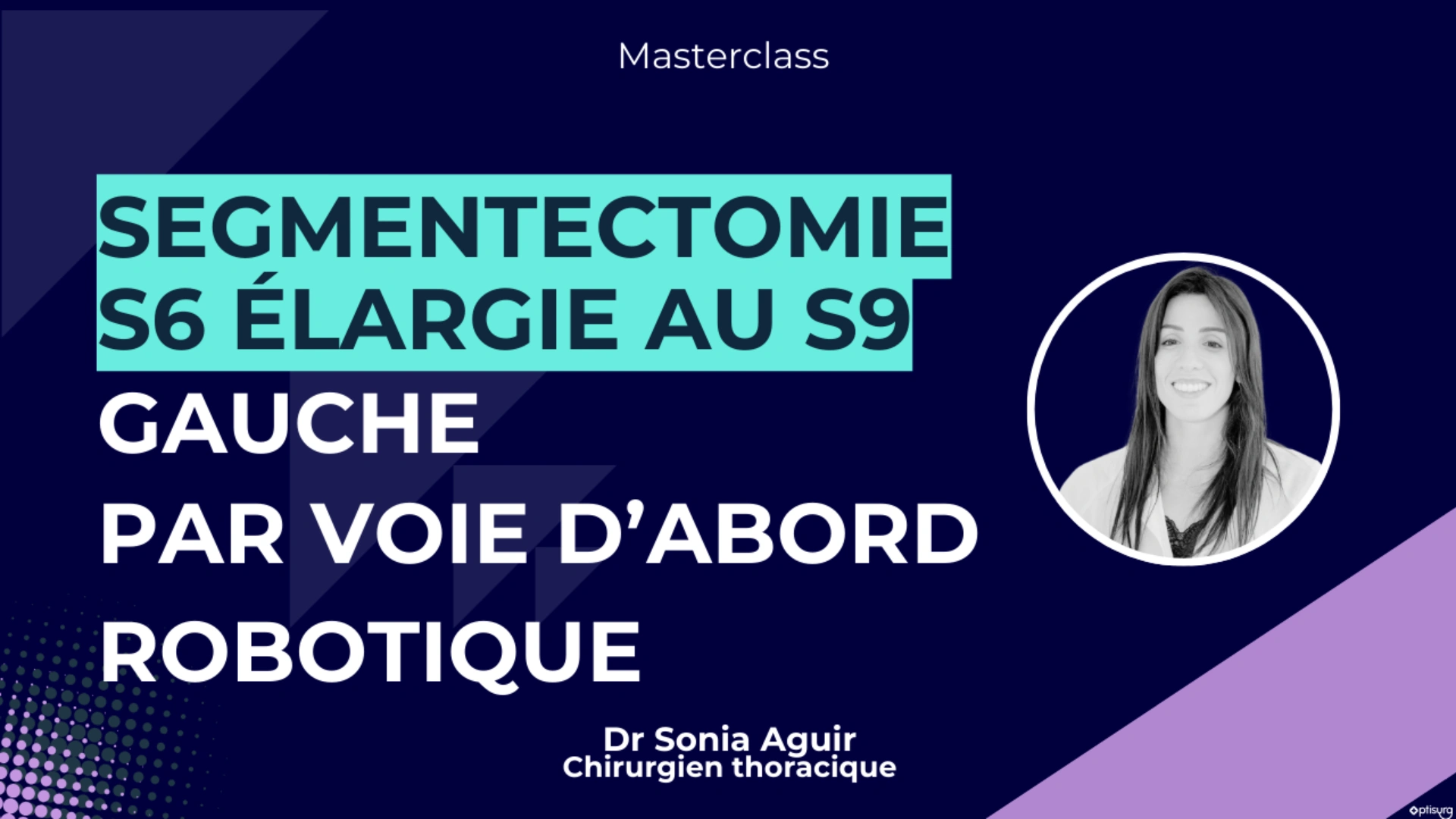 Segmentectomie S6 élargie au S9 par voie robotique