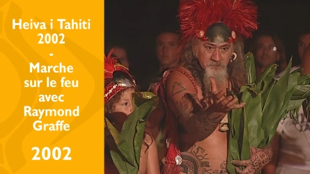 Heiva i Tahiti 2002 - Marche sur le feu avec Raymond Graffe