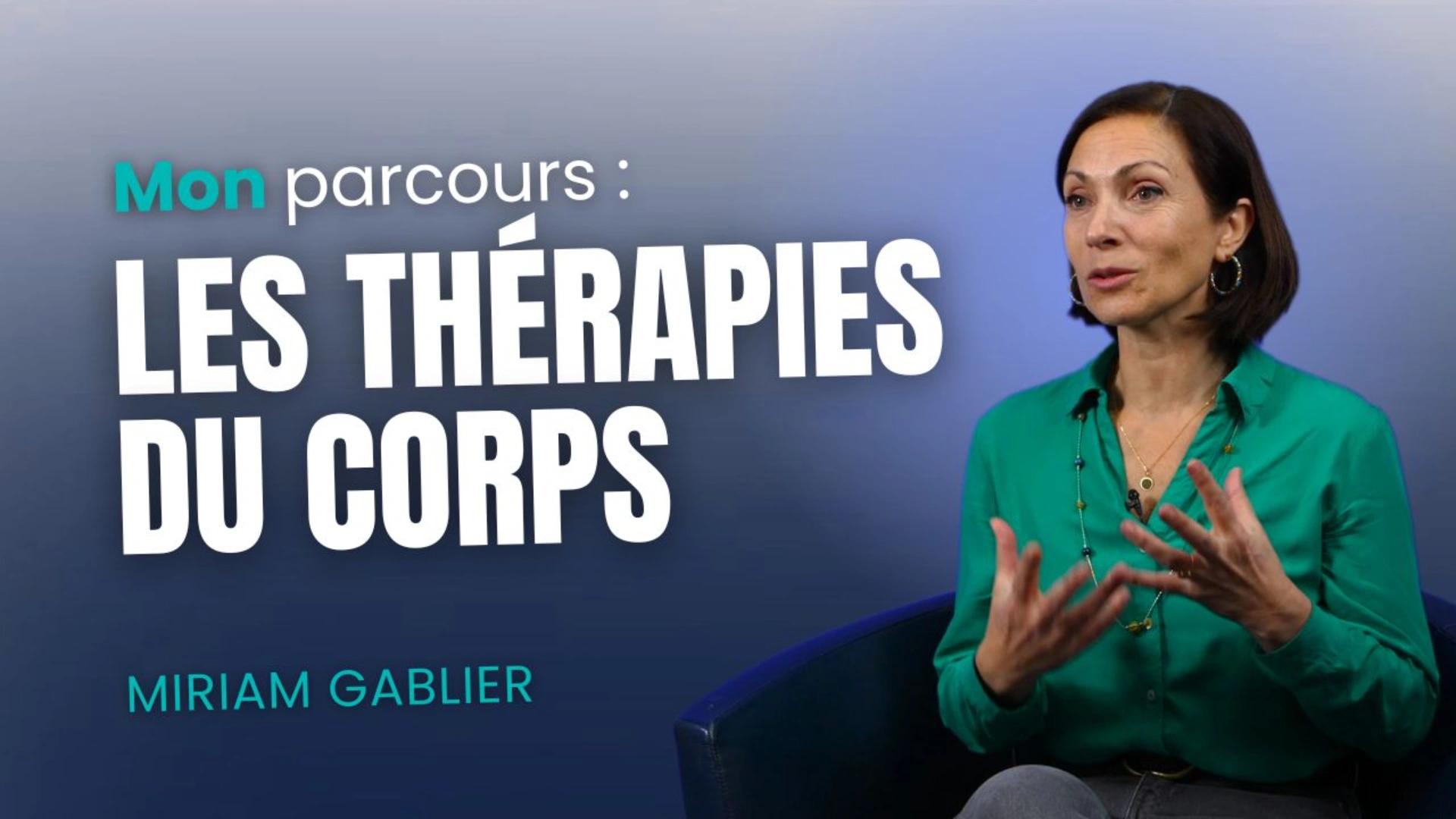Mon parcours : les thérapies du corps