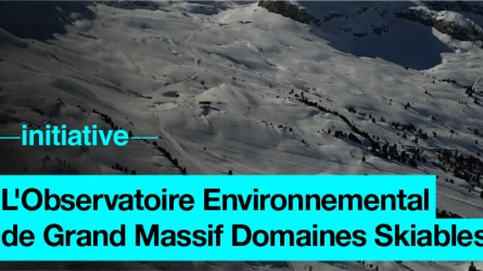 L'Observatoire Environnemental de Grand Massif Domaines Skiables