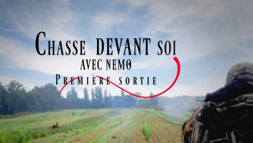 Chasse Devant Soi avec Némo (1ère sortie)