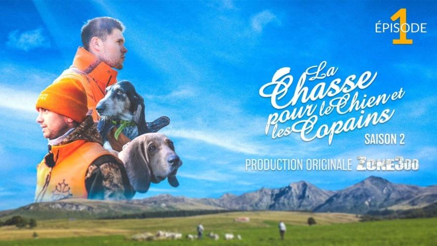 La Chasse pour le Chien et les Copains : Les Hurleurs du Puy-de-Dôme (Saison 2 Épisode 1)