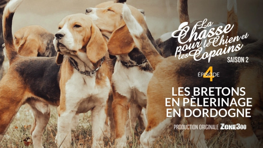 La Chasse pour le Chien et les Copains : Les Bretons en pèlerinage en Dordogne (Saison 2 Épisode 4)