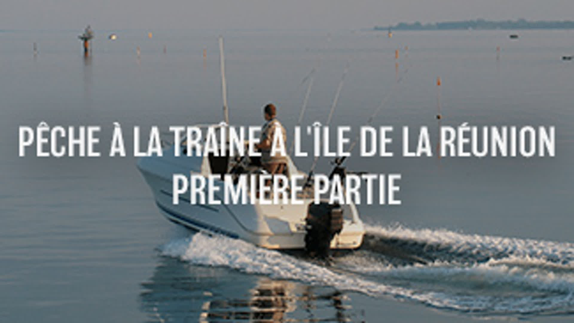 Pêche à la traîne à L'ile de la Réunion - 1ère partie