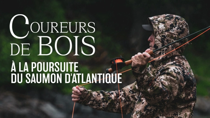 Coureurs de Bois : À la Poursuite du Saumon d'Atlantique