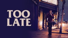 Too Late