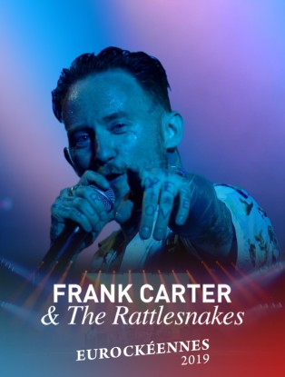 Frank Carter & The Rattlesnakes (Les Eurockéennes - 2019)