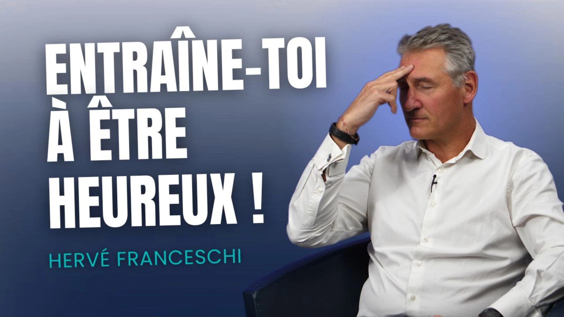 Entraine-toi à être heureux ! - 3 exercices pratiques pour garder ta joie de vivre