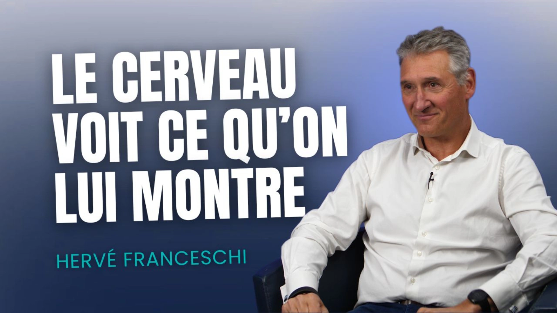 Le cerveau voit ce qu’on lui montre - Focalise-toi sur ce que tu souhaites
