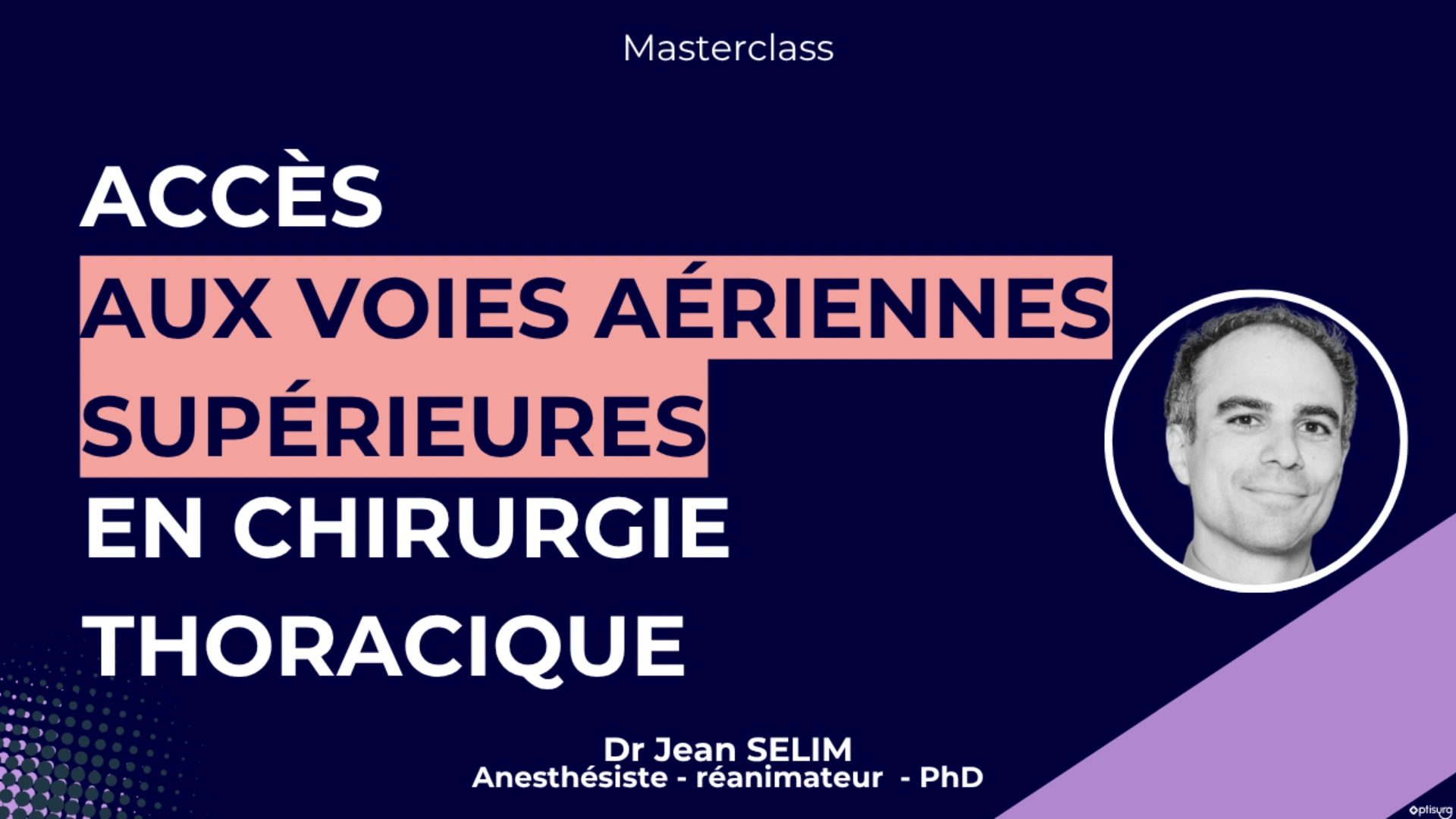 Accès aux voies aériennes supérieures en chirurgie thoracique