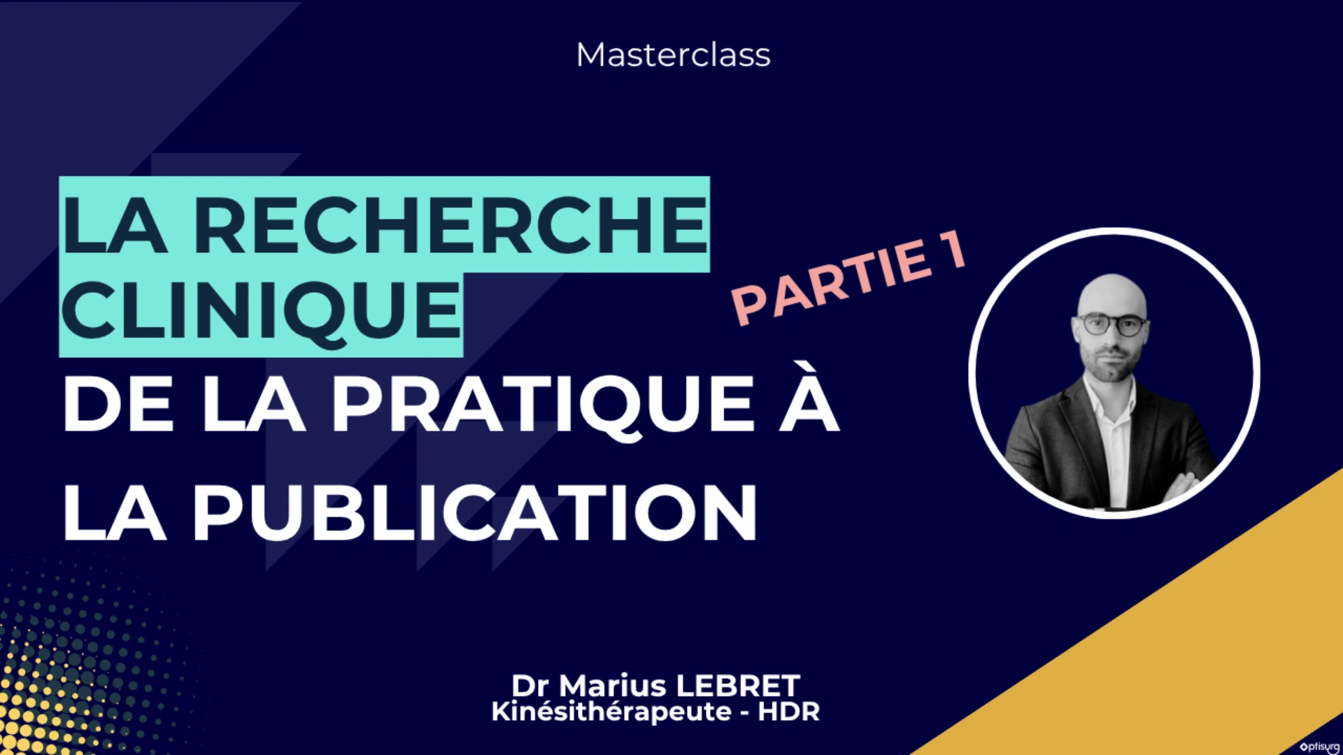 La recherche clinique: de la pratique à la publication - Partie 1
