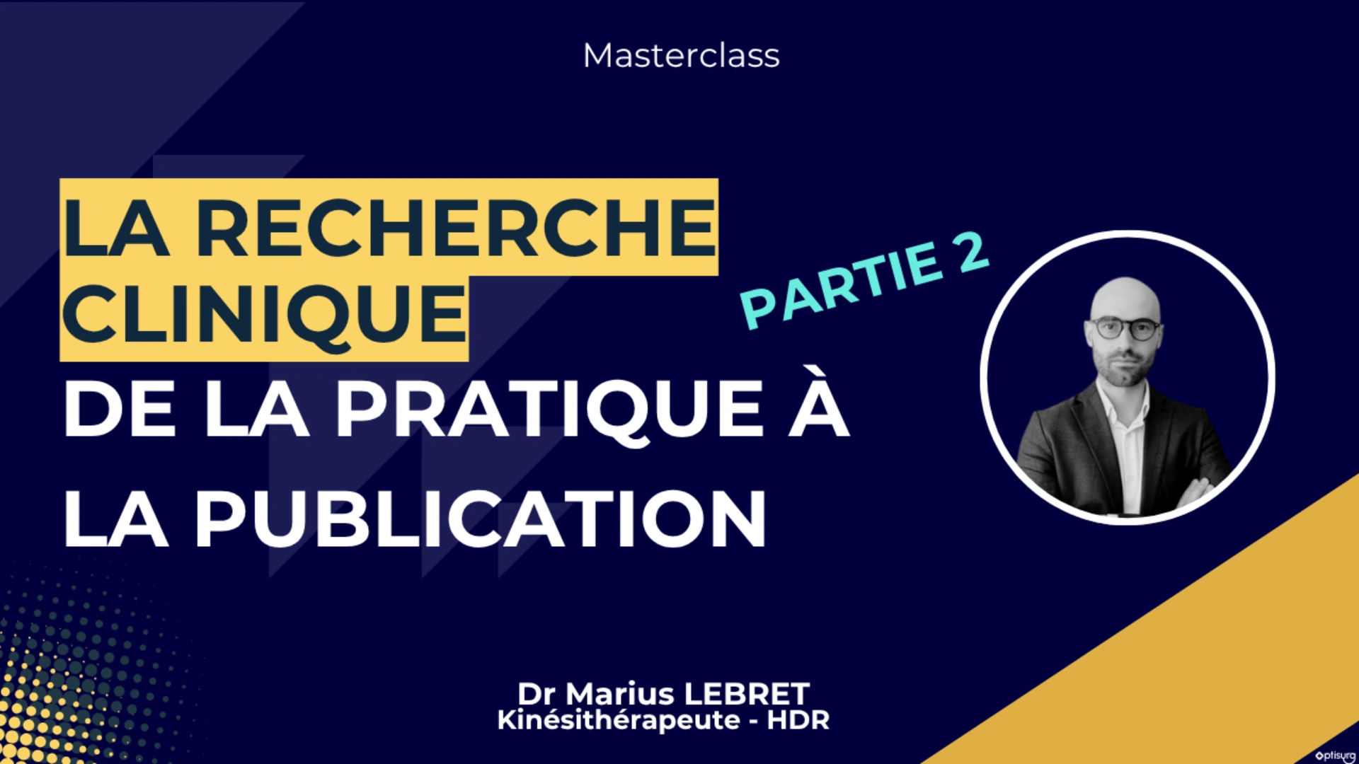 La recherche clinique: de la pratique à la publication - Partie 2