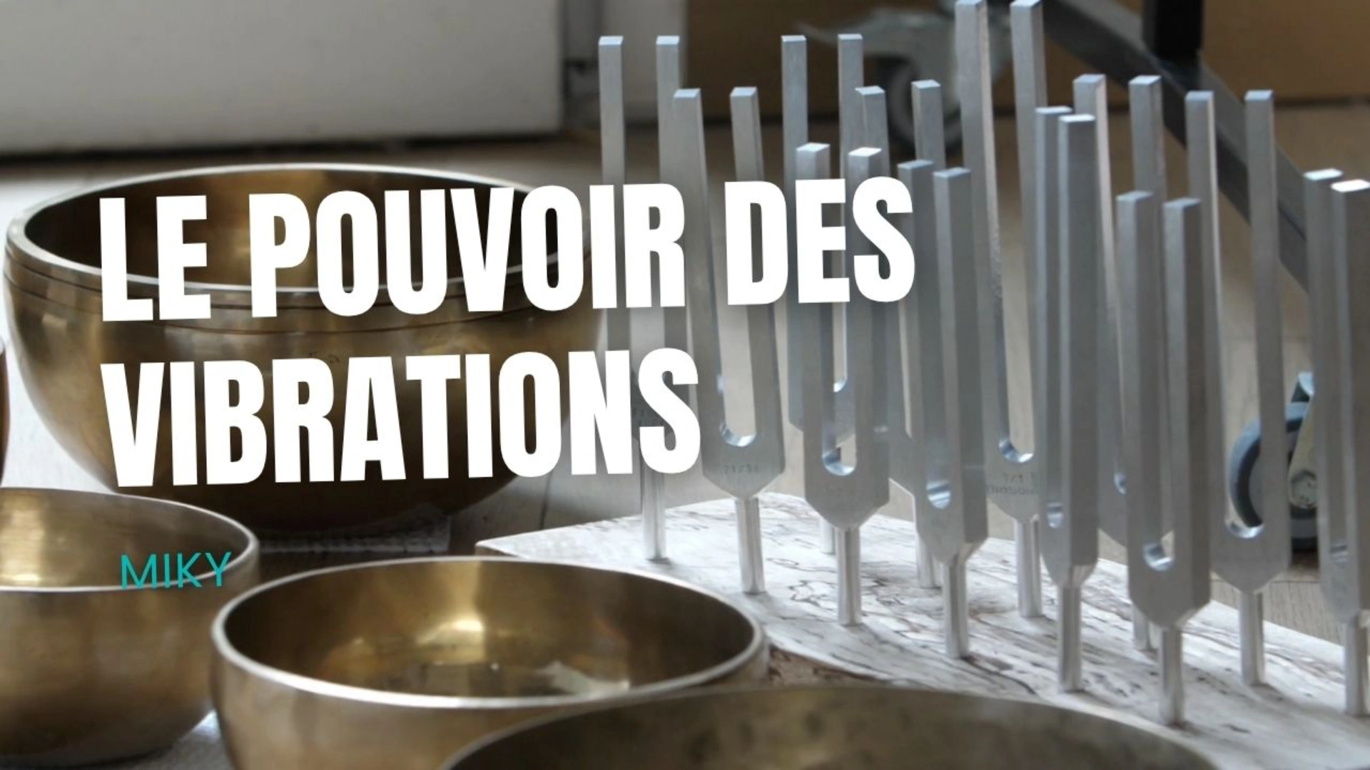 Sonothérapie : Le pouvoir des vibrations - Série