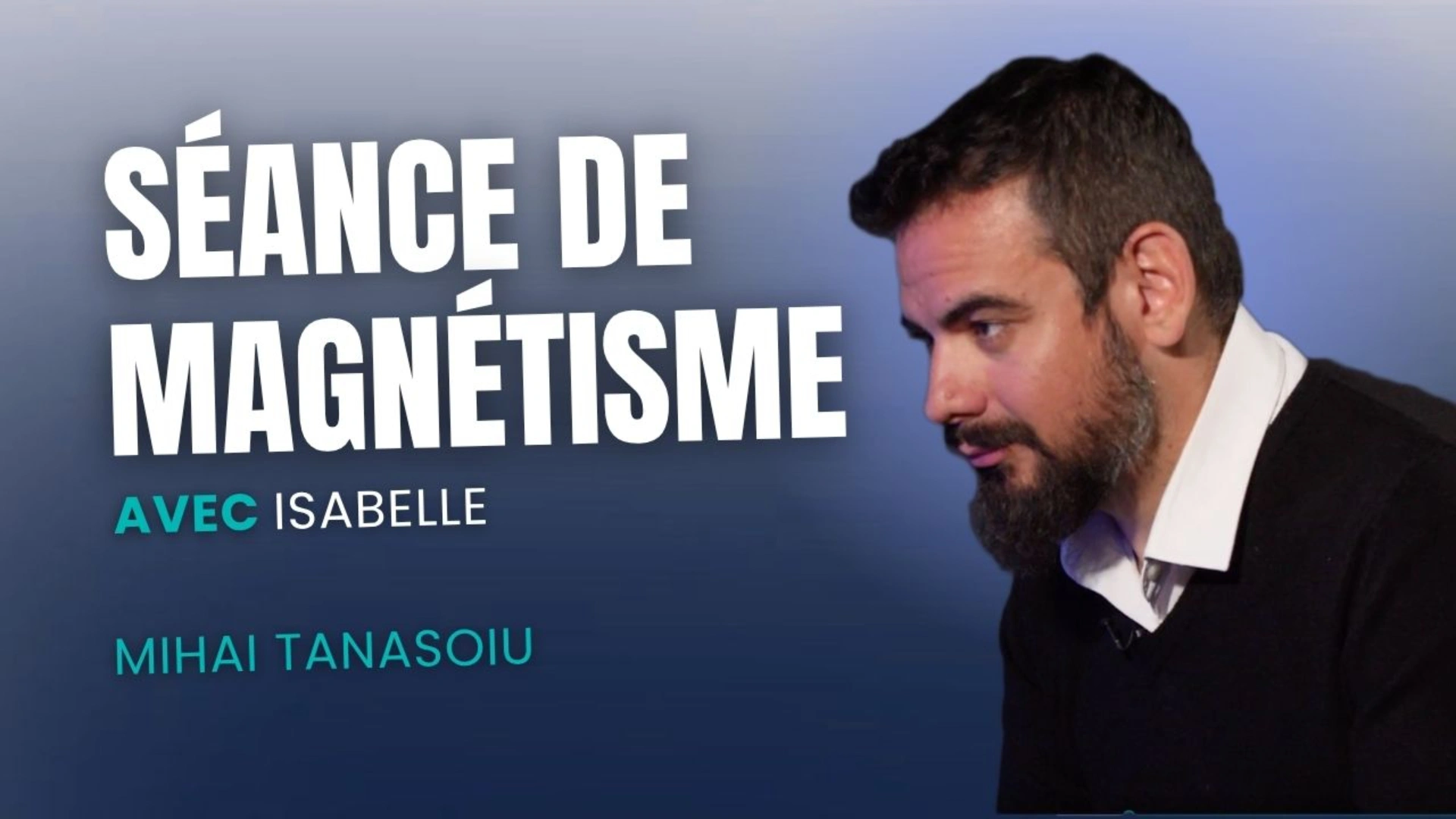 Magnétisme : Une séance avec Isabelle