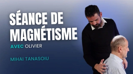 Magnétisme : Une séance avec Olivier