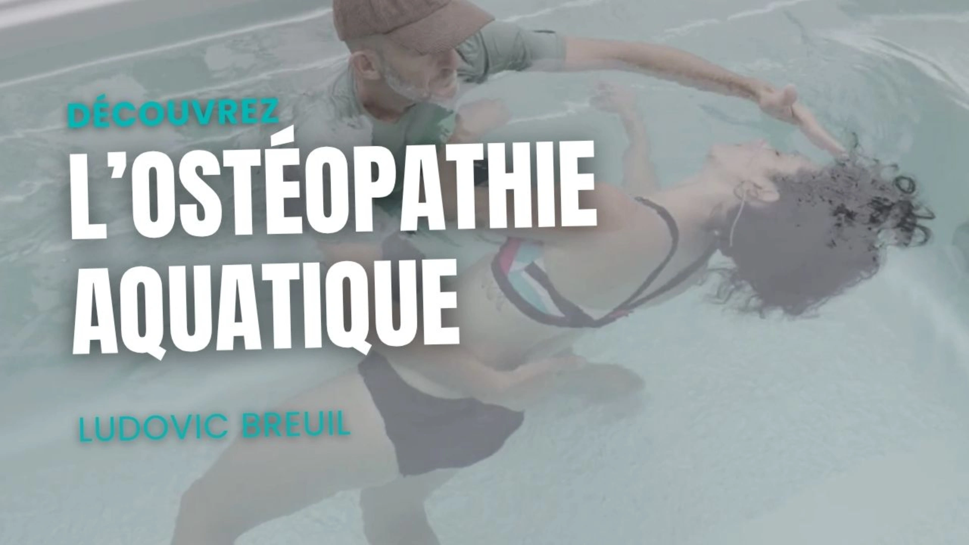 Découvrez l'ostéopathie aquatique