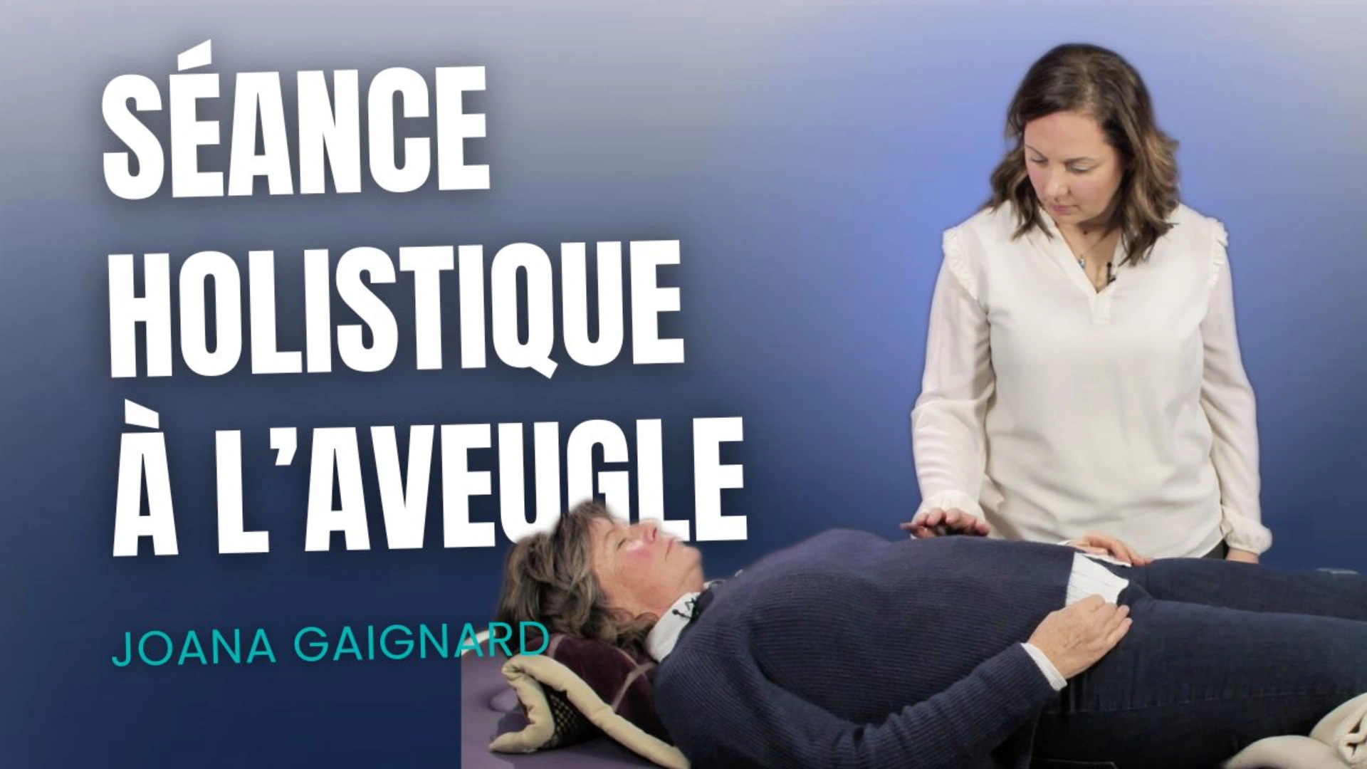 Séance holistique à l'aveugle