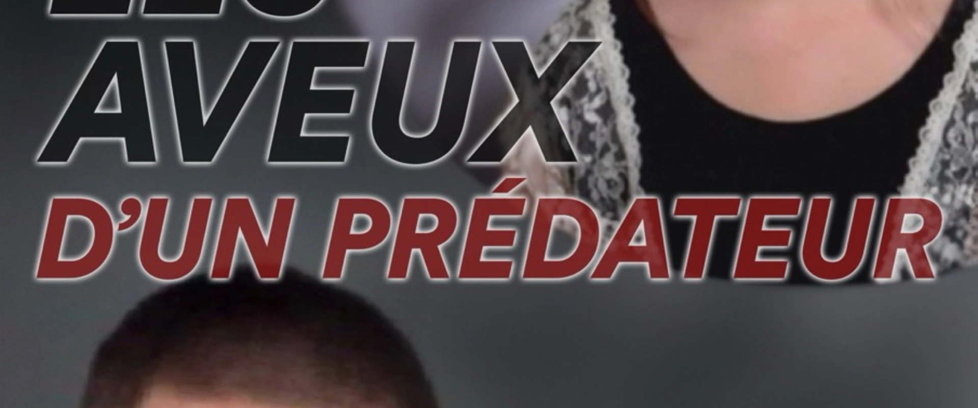 Les aveux d'un prédateur