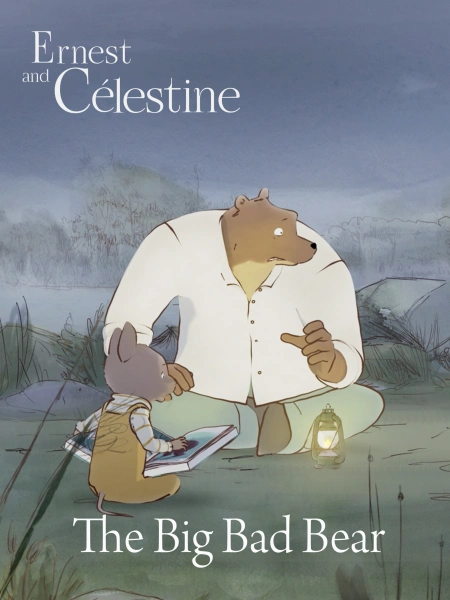 The Big Bad Bear (Ernest and Celestine)