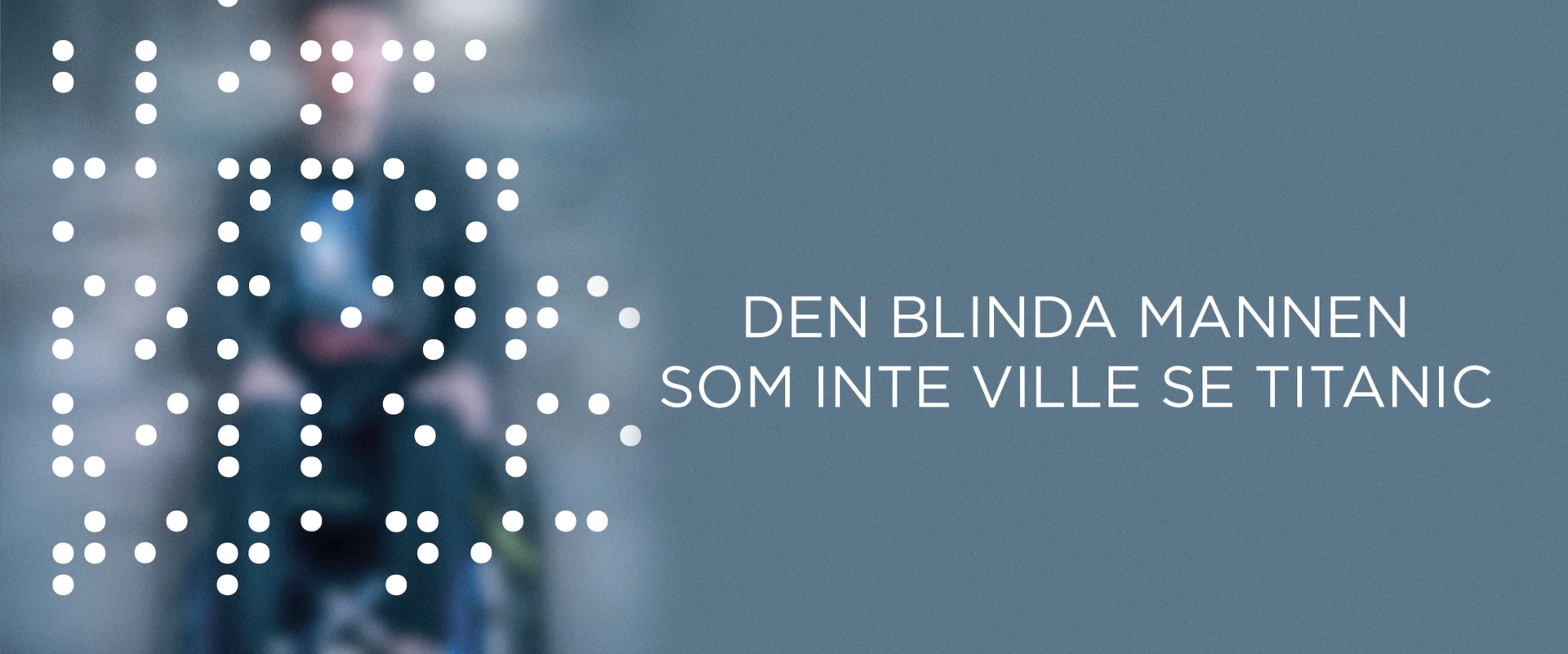 Den blinda mannen som inte ville se Titanic