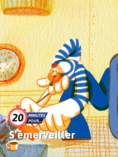 20 minutes pour... S'émerveiller