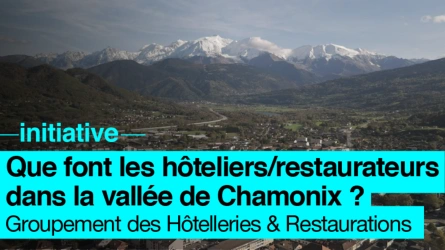 Que font les hôteliers et les restaurateurs en matière de transition dans la vallée de Chamonix ?