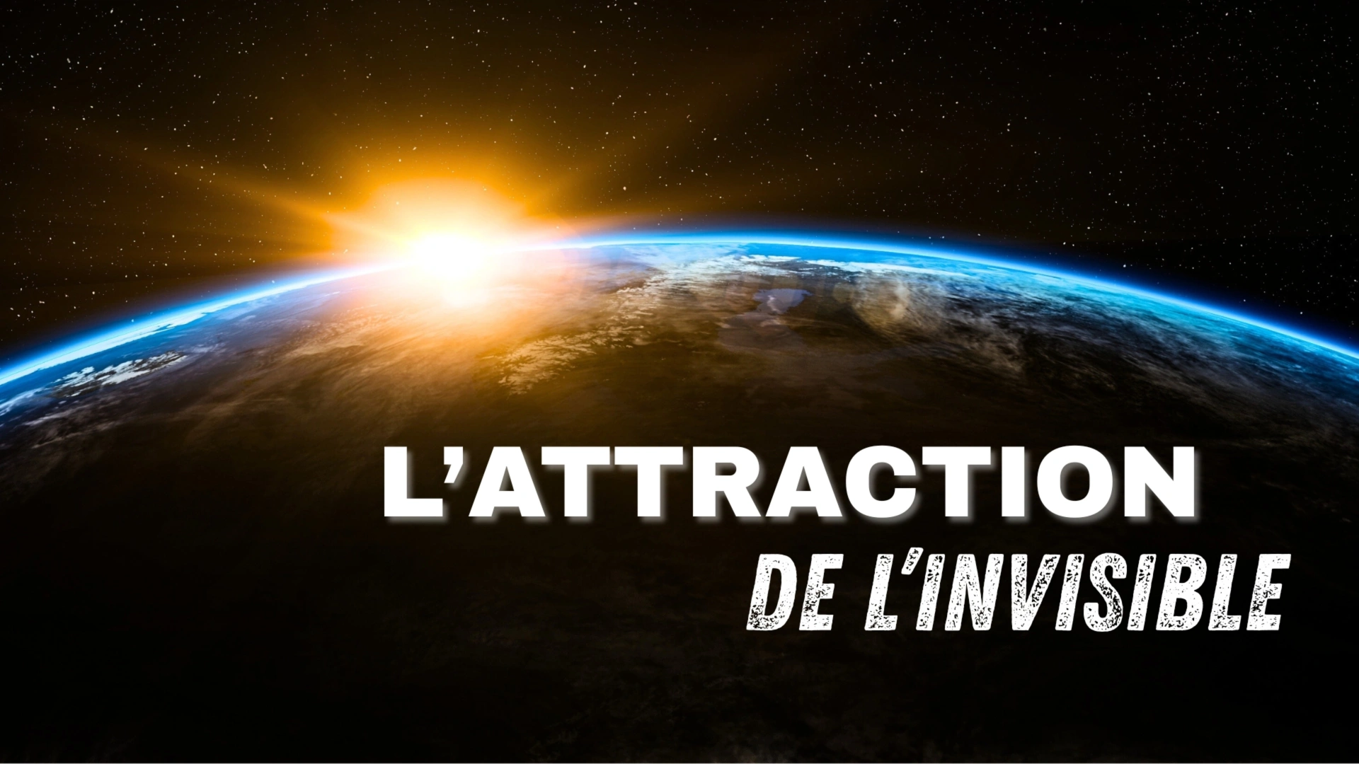 L'attraction de l'invisible