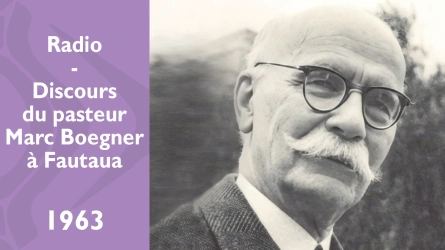 Radio - Discours du Pasteur Marc Boegner à Fautaua