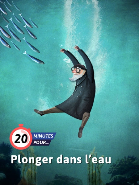 20 minutes pour... Plonger dans l'eau