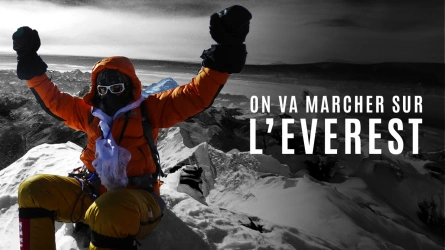 On va marcher sur l’Everest