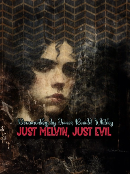 Just Melvin Just Evil