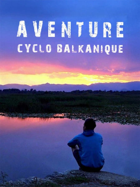 Aventure Cyclo Balkanique