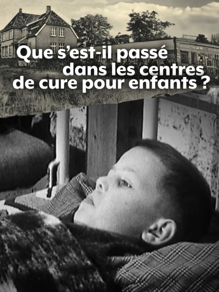Que s'est-il passé dans les centres de cure pour enfants ?