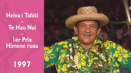 Heiva i Tahiti 1997 - Te Hau Nui - 1er Prix Himene ruau