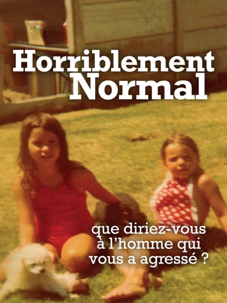 Awful Normal : que diriez-vous à l’homme qui vous a violé enfant ?